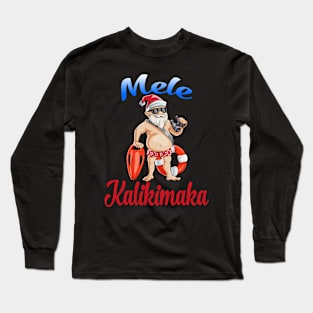 Mele Kalikimaka Christmas Santa Shaka Hawaii Long Sleeve T-Shirt